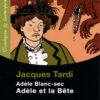 Les Aventures Extraordinaires d'Adèle Blanc-Sec Tome 1