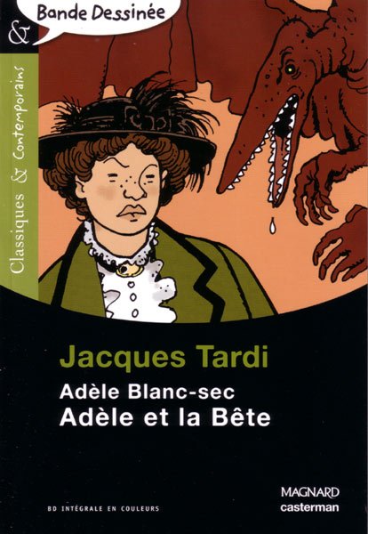 Les Aventures Extraordinaires d'Adèle Blanc-Sec Tome 1