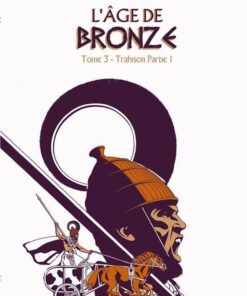 L'Âge de bronze Tome 3