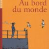 Au bord du monde