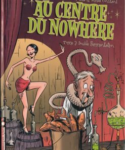 Au centre du Nowhere Tome 2