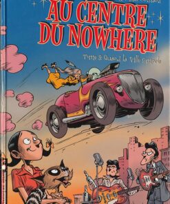 Au centre du Nowhere Tome 3