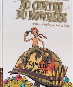 Au centre du Nowhere Tome 4