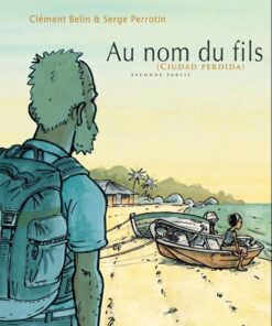 Au nom du fils (Ciudad perdida) Seconde partie