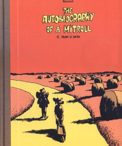 The Autobiography of a Mitroll Tome 1