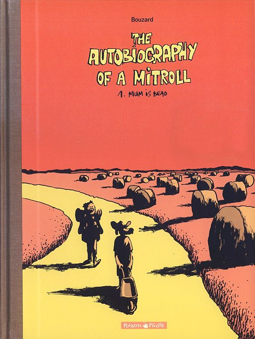 The Autobiography of a Mitroll Tome 1