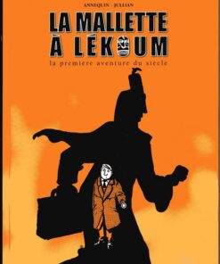 Les très étranges et très inopinées aventures d'Auguste-Louis Chandel Tome 1