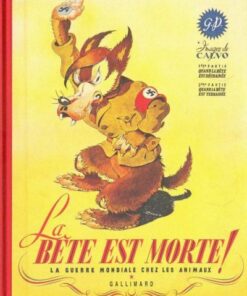 La Bête est morte ! - La Guerre Mondiale chez les animaux