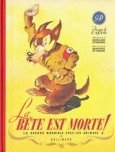 La Bête est morte ! - La Guerre Mondiale chez les animaux