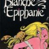 Blanche Épiphanie Tome 2
