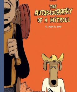 The Autobiography of a Mitroll Tome 1