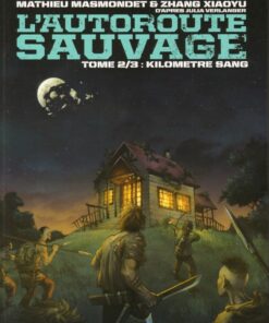 L'Autoroute sauvage Tome 2