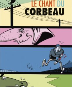 Le Chant du corbeau Tome 1