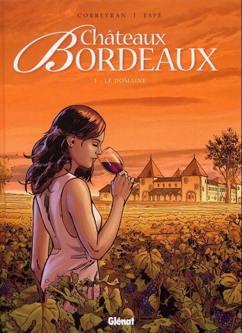 Châteaux Bordeaux Tome 1