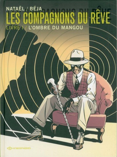 Les Compagnons du rêve Tome 1