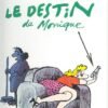 Le Destin de Monique / Une saga génétique