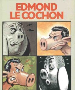 Edmond le cochon Tome 1