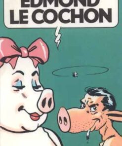 Edmond le cochon Tome 1