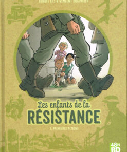 Les Enfants de la Résistance Tome 1