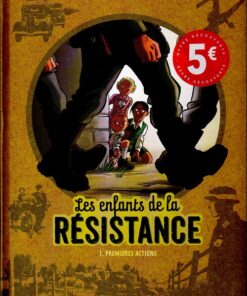 Les Enfants de la Résistance Tome 1