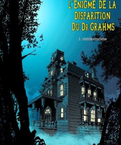 L'Énigme de la disparition du Dr Grahms Tome 1