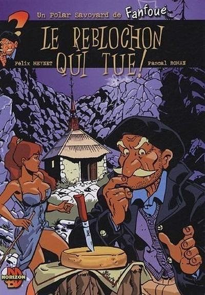 Fanfoué des Pnottas Les polars savoyards Tome 1