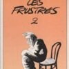 Les Frustrés Tome 1