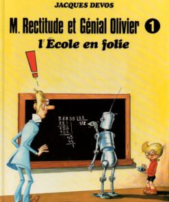 M. Rectitude et Génial Olivier Tome 1
