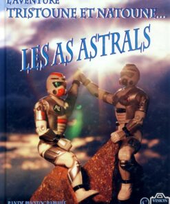 L'aventure Tristoune et Natoune... Tome 1