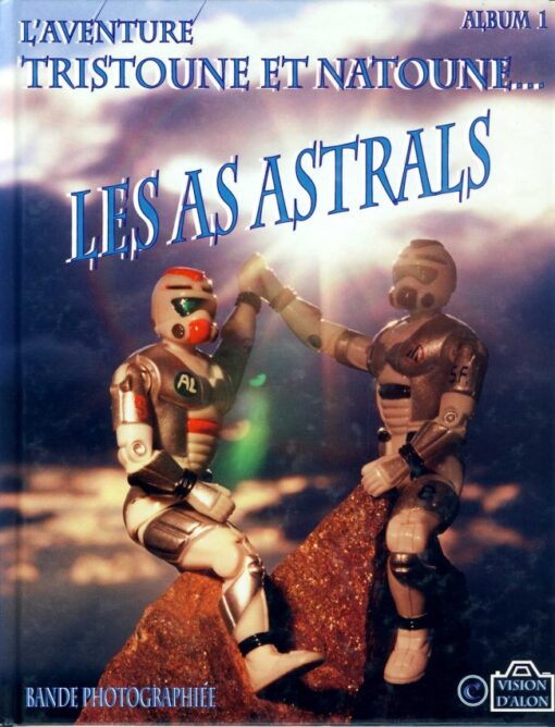L'aventure Tristoune et Natoune... Tome 1