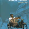La Grippe Coloniale Tome 1