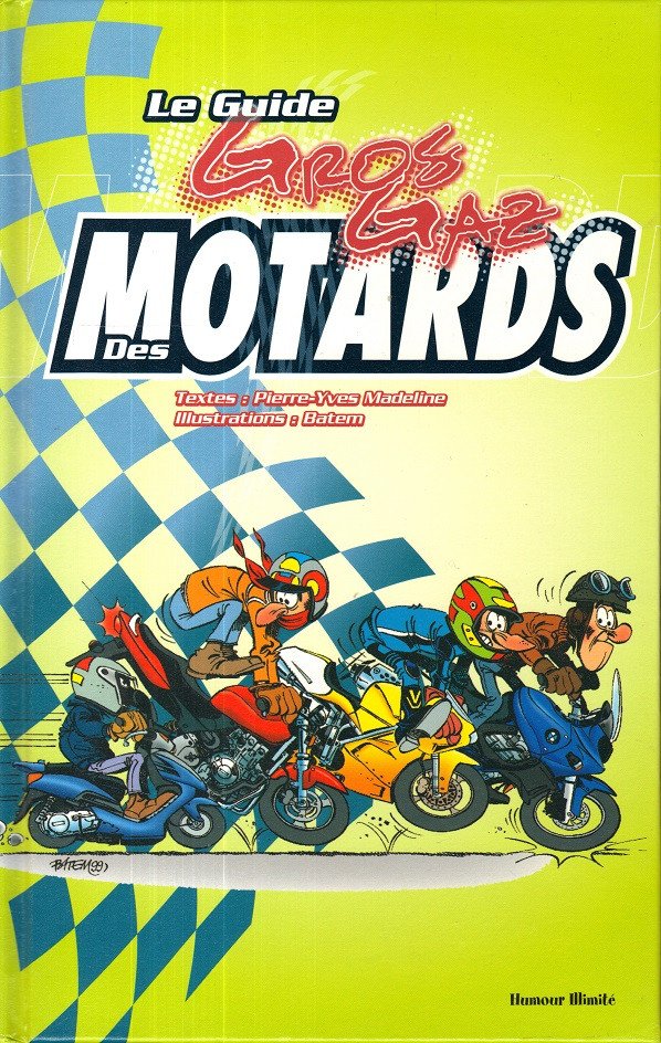 Le Guide gros-gaz des motards
