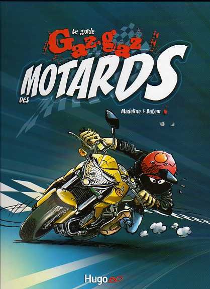 Le Guide gros-gaz des motards
