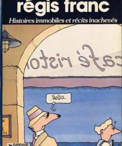 Histoires immobiles et récits inachevés Tome 1