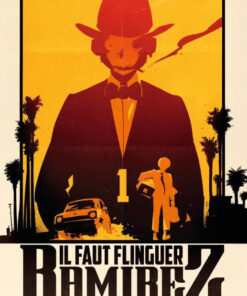 Il faut flinguer Ramirez Acte 1