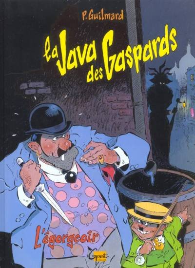 La Java des Gaspards Tome 1