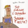 Je peux t'appeler Jean-Pierre ?