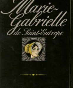 Marie-Gabrielle de Saint-Eutrope Tome 1