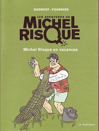 Les aventures de Michel Risque Tome 2