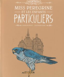 Miss Peregrine et les enfants particuliers Tome 1