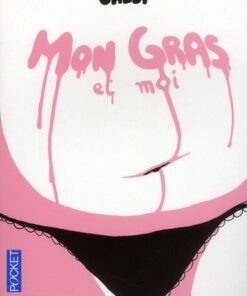 Mon gras et moi