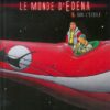Le Monde d'Edena Tome 1