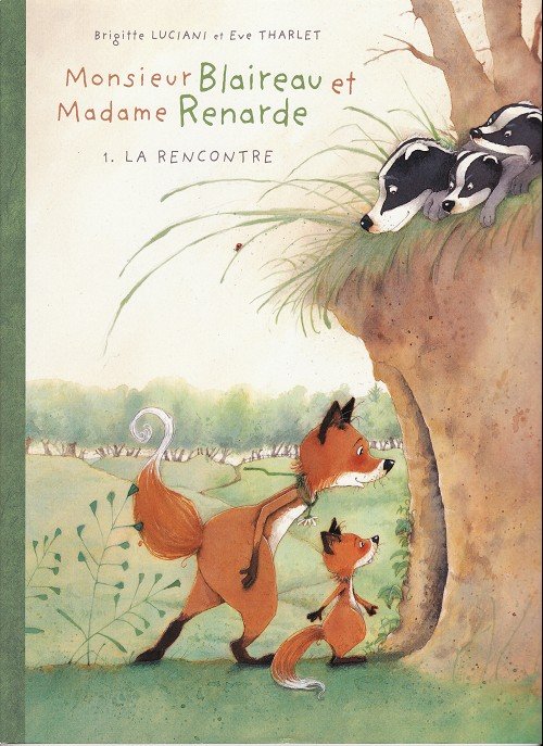 Monsieur Blaireau et Madame Renarde Tome 1