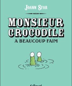 Monsieur Crocodile a beaucoup faim