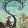 Le Petit bûcheron Le Petit bûcheron