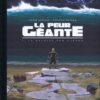 La Peur géante Tome 1