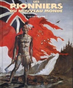 Les Pionniers du Nouveau Monde Tome 5