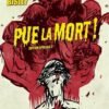Pue la mort !
