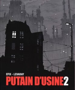 Putain d'usine Tome 2