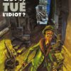 Qui a tué l'idiot ?